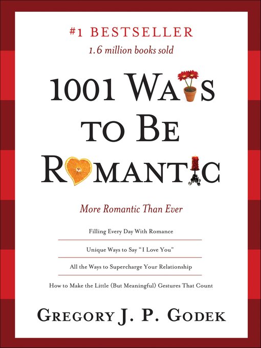 Title details for 1001 Ways to Be Romantic by Gregory J.P. Godek - Wait list